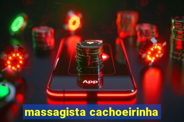 massagista cachoeirinha